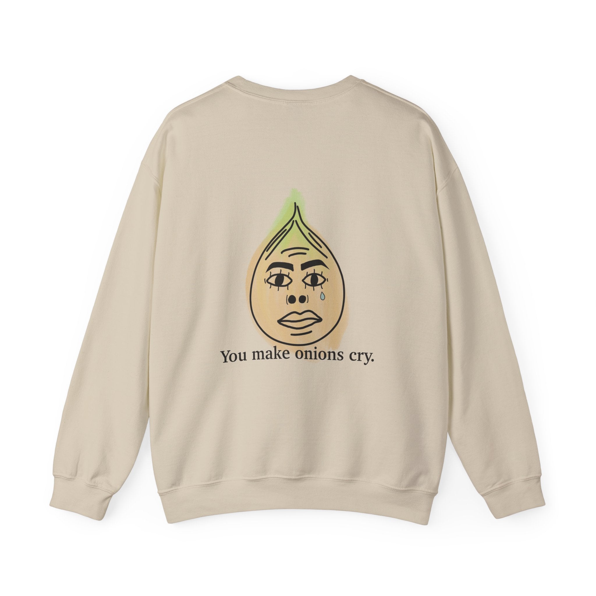 "You Make Onions Cry" Sweatshirt — Cute Sad Onion Graphic Crewneck