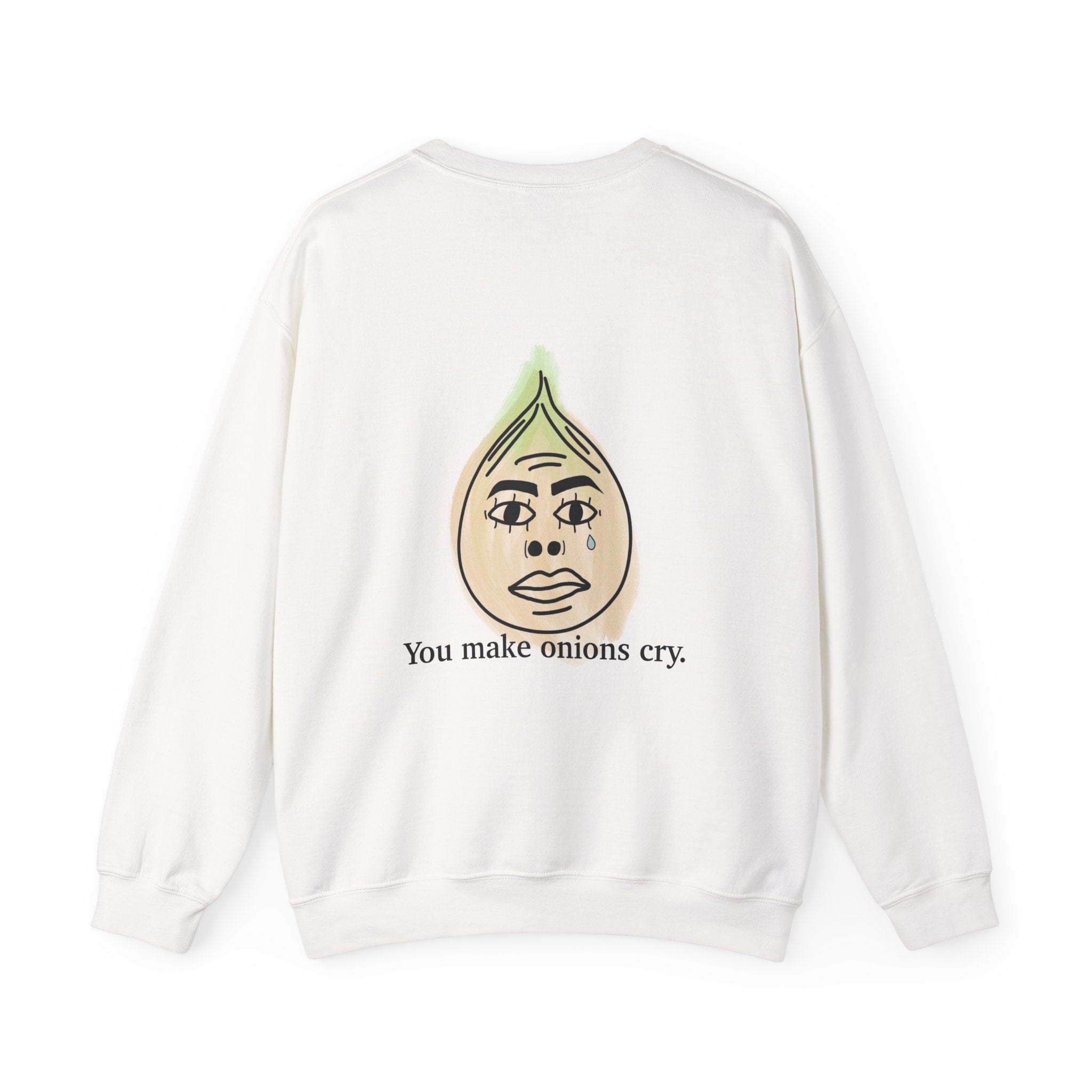 "You Make Onions Cry" Sweatshirt — Cute Sad Onion Graphic Crewneck